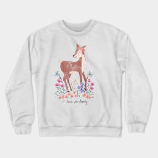 I Love You Deerly Crewneck Sweatshirt